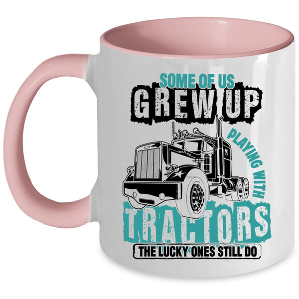 Cool Tractors Coffee Mug, Grew Up Playing With Tractors Accent Mug