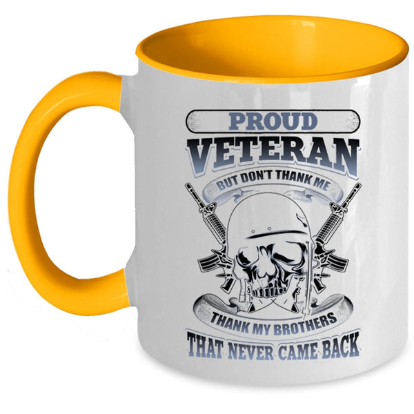 Thank My Brothers That Never Came Back Coffee Mug, Proud Veteran Accent Mug