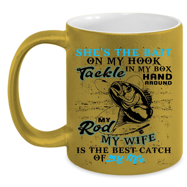 My Wife Is The Best catch Of My Life Coffee Mug, Fishing Accent Mug