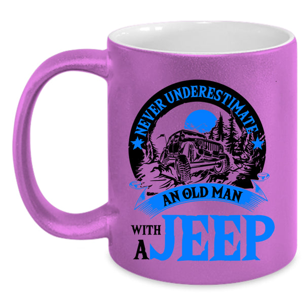 Funny Grandpas Coffee Mug, An Old Man With A Jeep Accent Mug