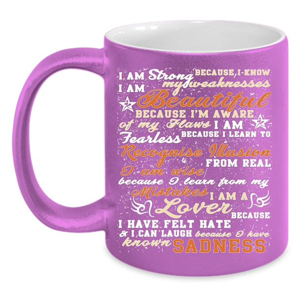 I Am Strong Coffee Mug, I Am Beautiful Coffee Cup