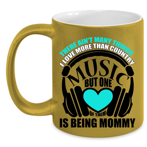 Being Mommy Coffee Mug, I Love Country Music Accent Mug