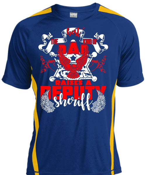 The Best Kind Of Dad Raises A Deputy Sheriff T Shirt, Being A Police T Shirt, Cool Shirt