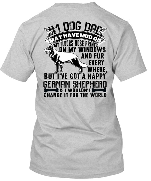Dog Dad May Have Mud T Shirt, I Love My Dog T Shirt