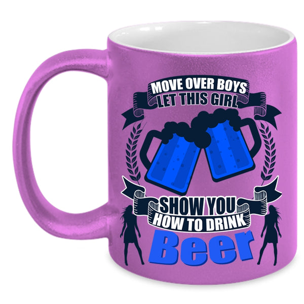 Cool Girls Coffee Mug, This Girl Show You How To Drink Beer Accent Mug