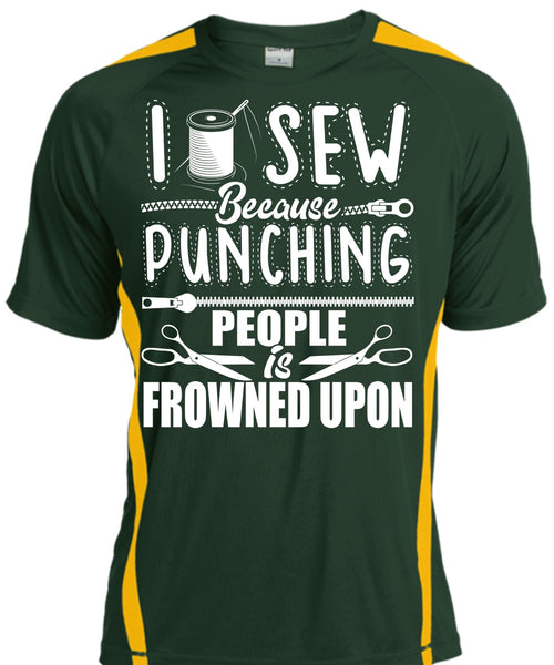 I Sew T Shirt, Punching People Is Frowned Upon T Shirt, Cool Shirt