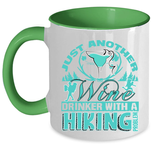 With A Hiking Problem Coffee Mug, Just Another Wine Drinker Accent Mug