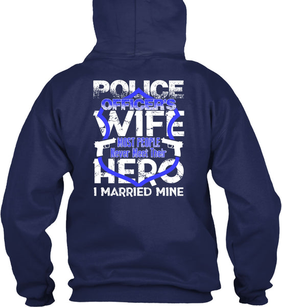 Police Officer's Wife T Shirt, I Married Mine T Shirt
