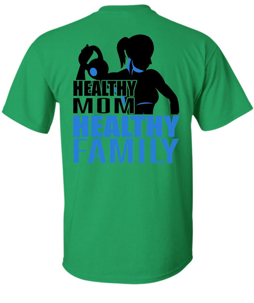 Healthy Mom Healthy Family T Shirt, I Love Gym T Shirt