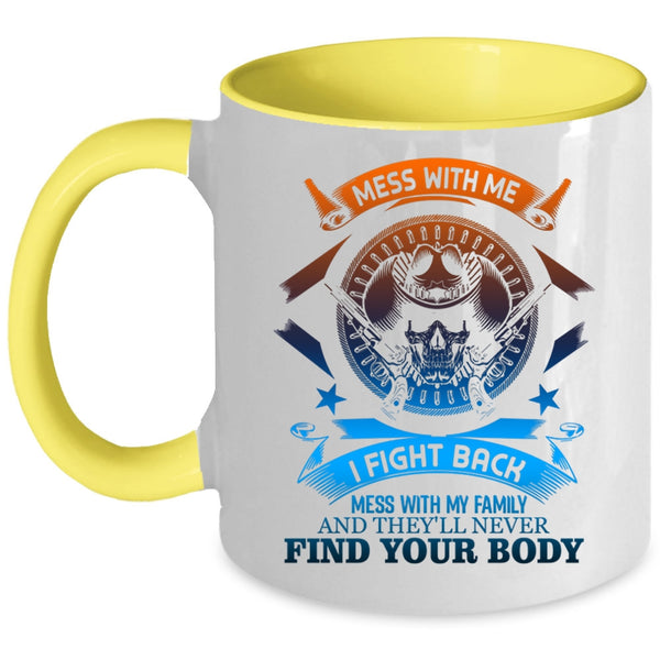 Cool Gift For My Husband Coffee Mug, Don't Mess With My Family Accent Mug