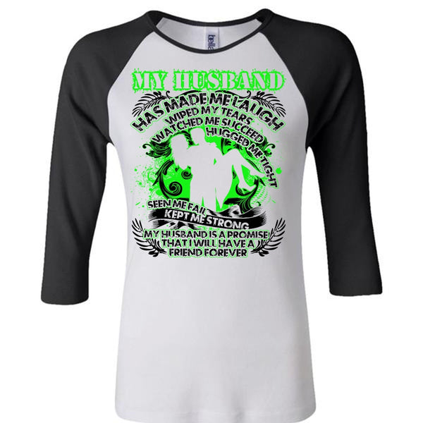 My Husband Has Made Me Laugh T Shirt, I Love Husband T Shirt, Awesome T-Shirts