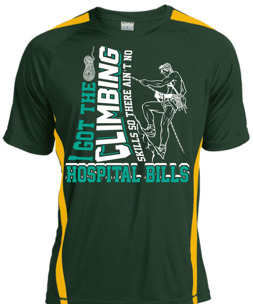 I Got The Climbing T Shirt, Hospital Bills T Shirt, Cool Shirt