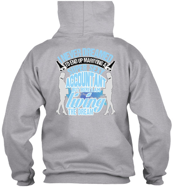 I'd End Up Marrying An Accountant T Shirt, I Love Accountant T Shirt