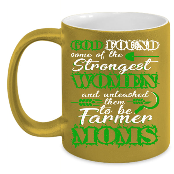 The Strongest Women Coffee Mug, To Be Farmer Moms Coffee Cup