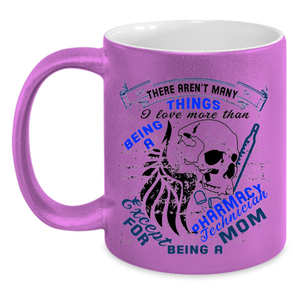 Being A Mom Coffee Mug, Being A Pharmacy Technician Accent Mug