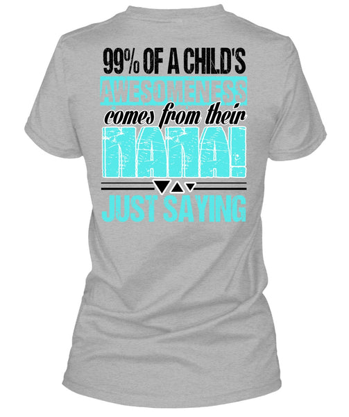 Nana Just Saying T Shirt, I Love Nana T Shirt