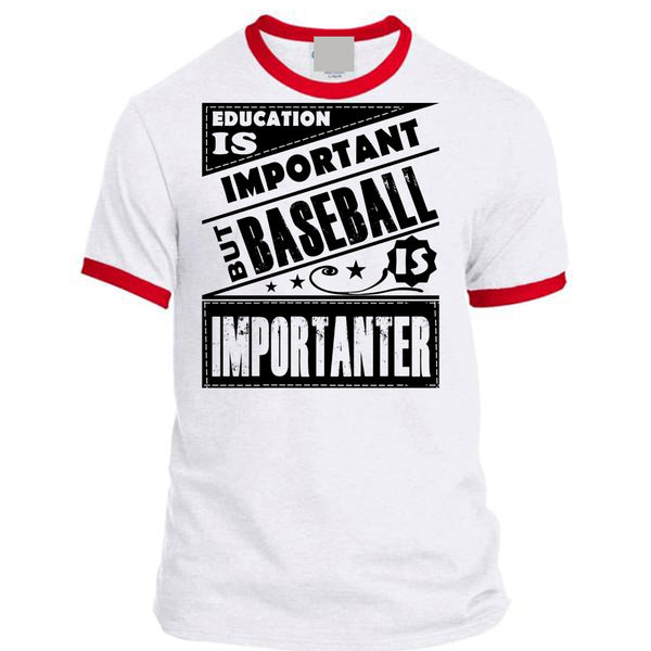 Education Is Important But Baseball Is Importanter T Shirt, Favorite T Shirt