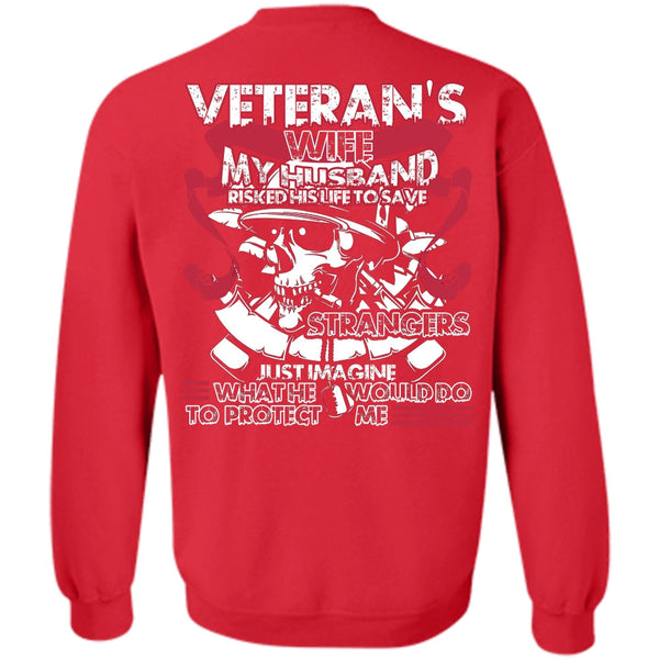 My Husband Risked His Life T Shirt, I Love Veteran Sweatshirt