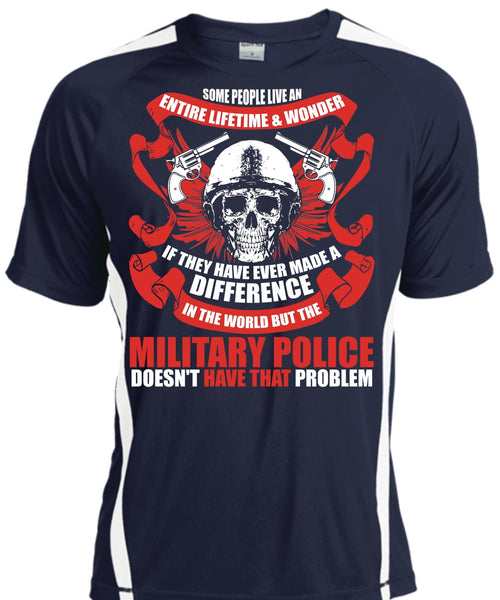Military Police Doesn't Have That Problem T Shirt, Being A Police T Shirt, Cool Shirt