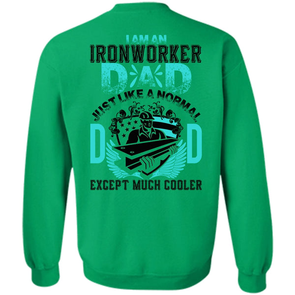 I Love Papa T Shirt, I Am An Ironworker Dad Sweatshirt