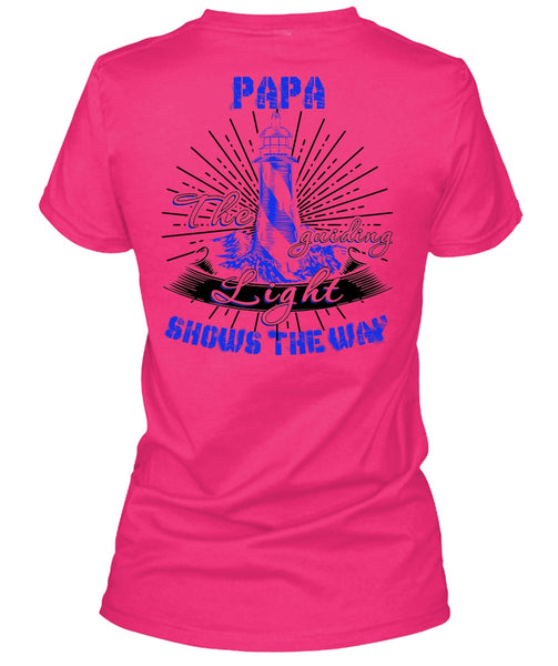 Papa The Guiding Light T Shirt, I Love Papa T Shirt