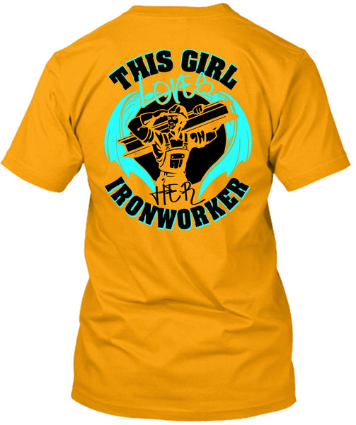 This Girl Loves Her Ironworker T Shirt, I Love Ironworker T Shirt
