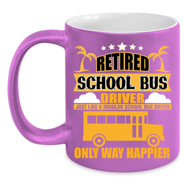 Retired School Bus Driver Coffee Mug, Happy School Bus Driver Coffee Cup
