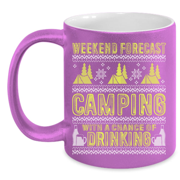 Weekend Forecast Camping Coffee Mug, Chance Of Drinking Coffee Cup