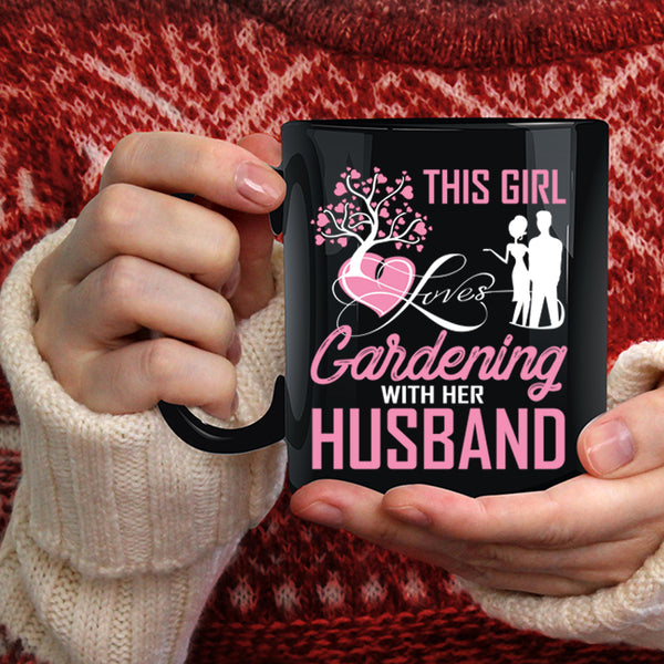 This Girl Loves Gardening With Her Husband Coffee Mug, Cute Love Coffee Cup