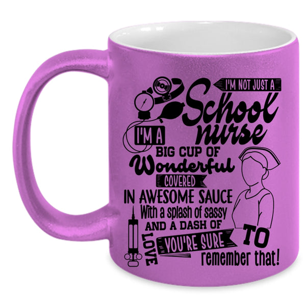 Awesome School Nurse Coffee Mug, I'm Not Just A School Nurse Accent Mug