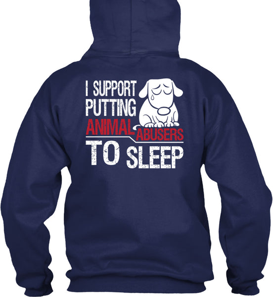 I Support Putting Animal Abusers To Sleep T Shirt, I Love Dogs T Shirt