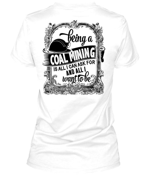 Being A Coal Mining T Shirt, My Job T Shirt