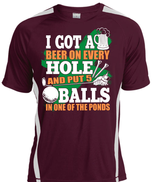 I Got A Beer On Every Hole T Shirt, Put 5 Balls In One Of The Ponds T Shirt, Cool Shirt