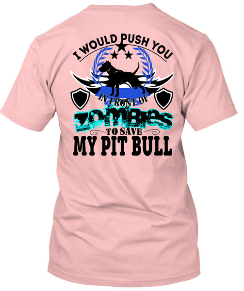 Zombies To Save My Pit Bull T Shirt, I Love Dogs T Shirt