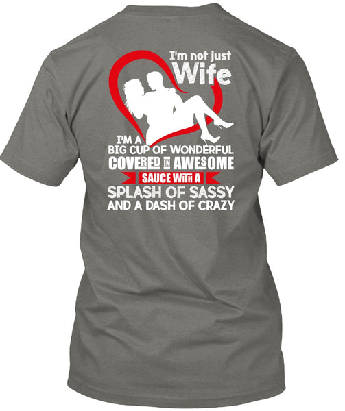 I'm Not Just Wife T Shirt, I'm A Big Cup Of Wonderful T Shirt