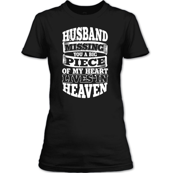 Husband Missing You T Shirt, A Piece Of My Heart T Shirt