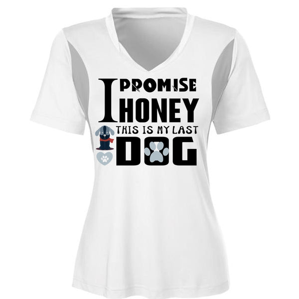 I Promise Honey This Is My Last Dog T Shirt, My Favorite T Shirt