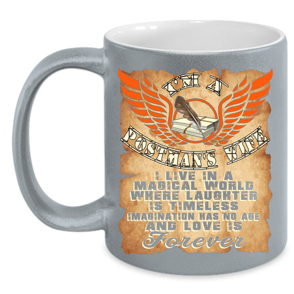 I'm A Postman's Wife Coffee Mug, Love Is Forever Coffee Cup