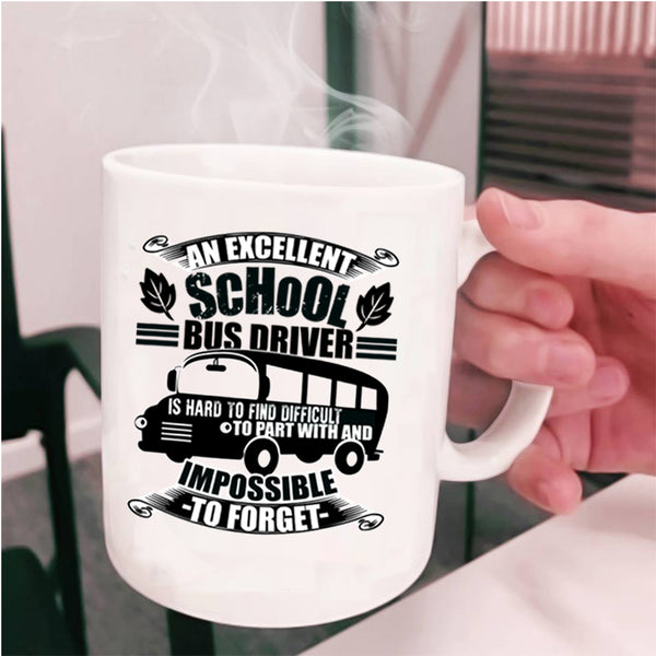 Cool Bus Driver Coffee Mug, An Excellent School Bus Driver Cup