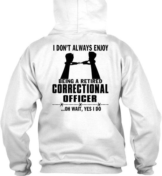 Being A Retired Correctional Officer T Shirt, Being A Correctional Officer T Shirt