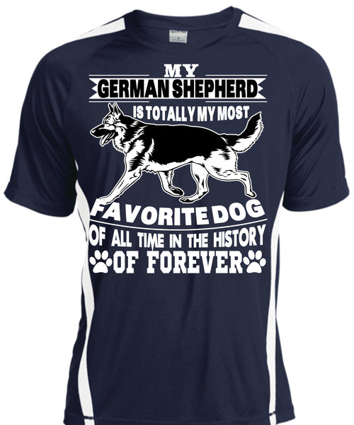 My German Shepherd Is Totally My Most Favorite Dog T Shirt, I Love My Dogs T Shirt, Cool Shirt