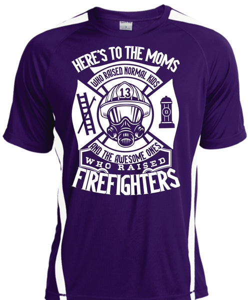 Who Raised Firefighters T Shirt, Here's To The Moms T Shirt, Cool Shirt