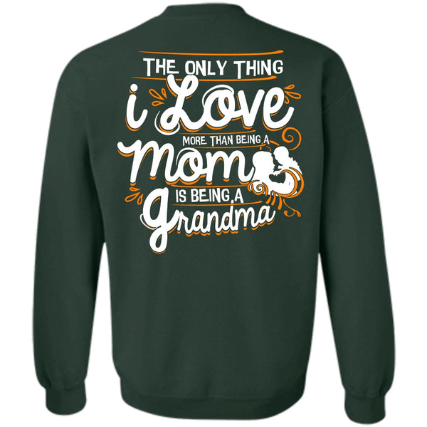 Being A Grandma T Shirt, I Love Nana Sweatshirt