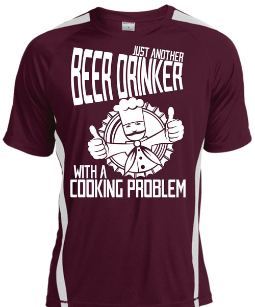 Just Another Beer Drinker T Shirt, Cooking Problem T Shirt, Cool Shirt