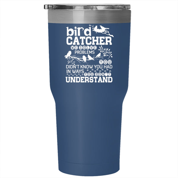 Bird Catcher Tumbler 30 oz Stainless Steel, Lovely Bird Catcher Travel Mug