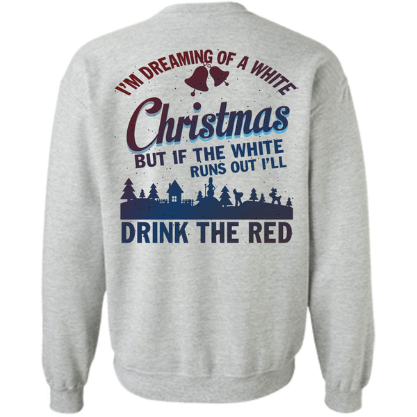 I Love Christmas T Shirt, I'm Dreaming Of A White Christmas Sweatshirt