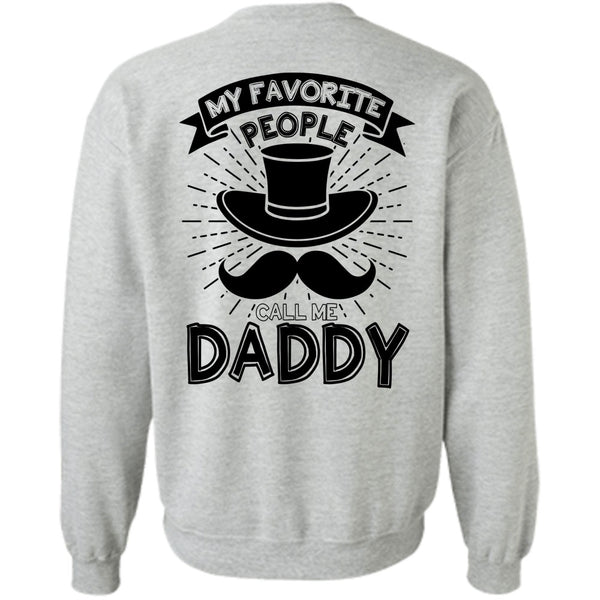 I Love Dad T Shirt, My Favorire People Call Me Daddy Sweatshirt