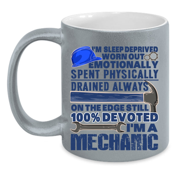 Best Mechanic Ever Coffee Mug, I'm A Mechanic Accent Mug