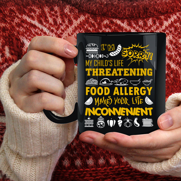 I'm My Child's Life Threatening Coffee Mug, Food Allergy Coffee Cup