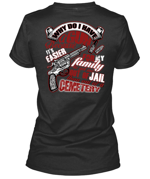 Why Do I Have A Gun T Shirt, Being A Gunner T Shirt